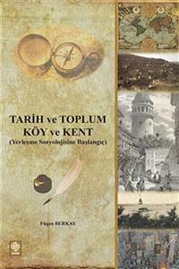 Ekin Yayınevi Tarih ve Toplum - Köy ve Kent - Fügen Berkay