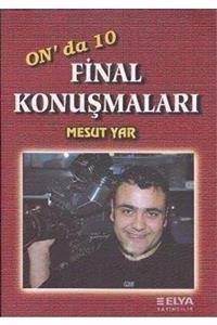 Elya Yayıncılık On'da 10 Final Konuşmaları Mesut Yar