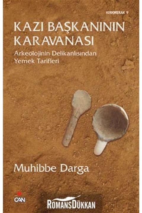 Can Yayınları Kazı Başkanının Karavanası & Arkeolojinin Delikanlısından