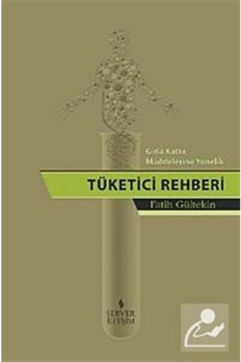 Server Yayınları Gıda Katkı Maddelerine Yönelik Tüketici Rehberi