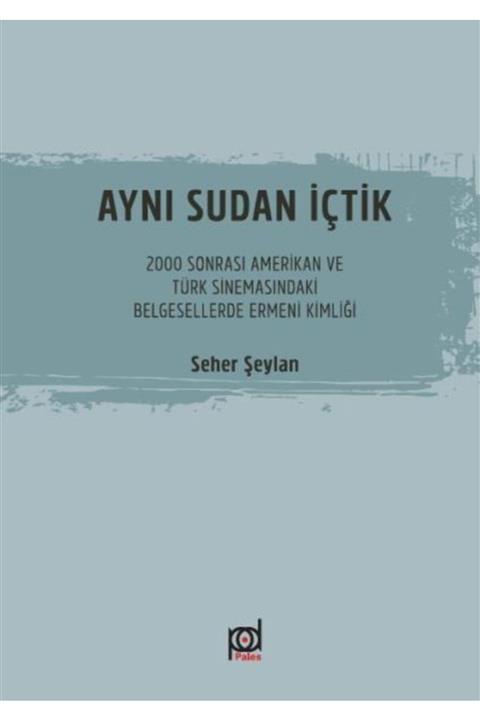 Pales Yayınları Aynı Sudan Içtik