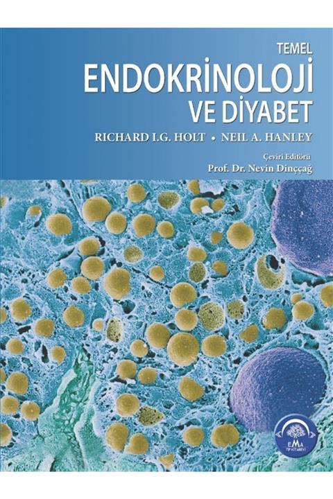 Ema Tıp Kitabevi Temel Endokrinoloji Ve Diyabet - Richard I.g. Holt 9786056600319