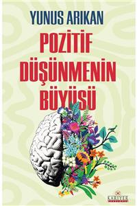 Kariyer Yayınları Pozitif Düşünmenin Büyüsü - Yusuf Arıkan