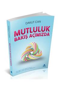 Hayat Yayınları Mutluluk Bakış Açımızda - Davut Can