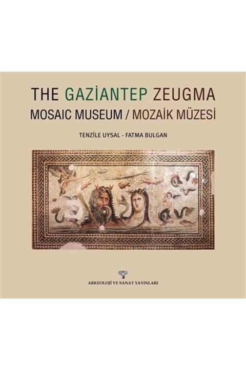 Arkeoloji ve Sanat Yayınları The Gaziantep Zeugma Mosaic Museum / Mozaik Müzesi
