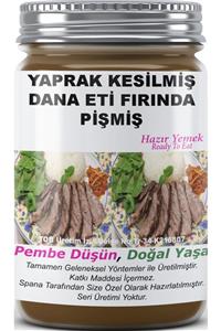 SPANA Yaprak Kesilmiş Dana Eti Fırında Pişmiş Ev Yapımı Katkısız 330gr