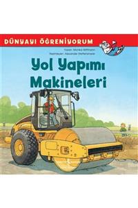 İş Bankası Kültür Yayınları Yol Yapımı Makineleri - Dünyayı Öğreniyorum