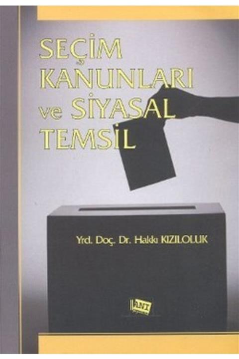 Anı Yayıncılık Seçim Kanunları Ve Siyasal Temsil