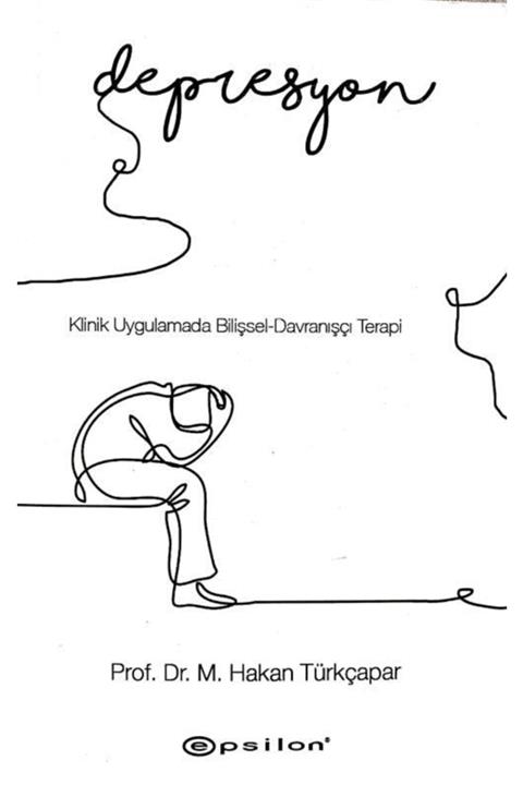 Epsilon Yayınevi Depresyon Klinik Uygulamada Bilişsel Davranışçı Terapi