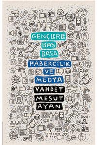 Yordam Kitap Gençlerle Baş Başa: Habercilik Ve Medya