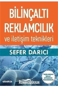 Abaküs Kitap Bilinçaltı Reklamcılık Ve Iletişim Teknikleri