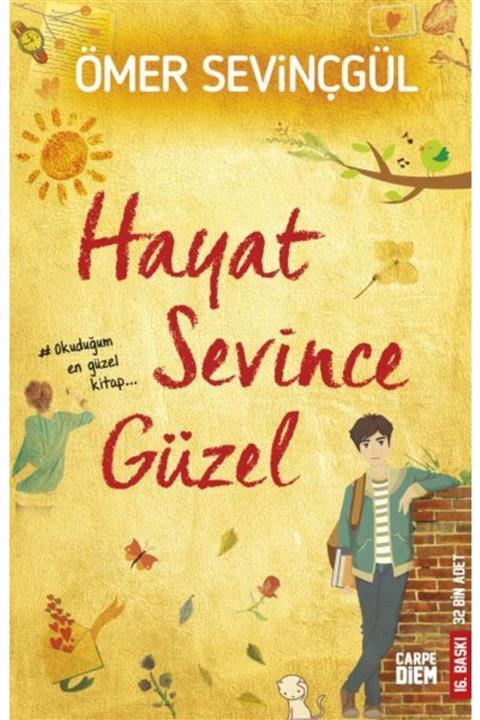 Carpe Diem Hayat Sevince Güzel!