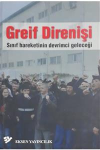 Eksen Yayıncılık Greif Direnişi Sınıf Hareketinin Devrimci Geleceği