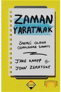 Buzdağı Yayınevi Zaman Yaratmak: Önemli Olana Odaklanma Sanatı