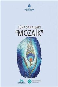 Türk Kültürünü Araştırma Enstitüsü Türk Sanatları Mozaik