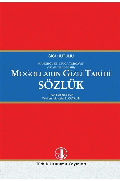 Türk Dil Kurumu Yayınları Moğolların Gizli Tarihi Sözlük - Erich Haenish 9789751745323