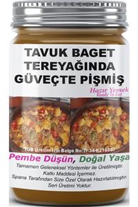 SPANA Tereyağında Güveçte Pişmiş Ev Yapımı Katkısız Tavuk Baget  330 gr