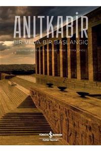 İş Bankası Yay. Anıtkabir - Bir Veda Bir Başlangıç