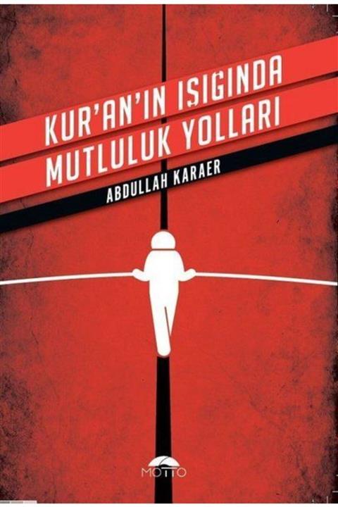 MOTTO Kuranın Işığında Mutluluk Yolları