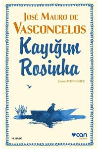 Can Yayınları Kayığım Rosinha - Jose Mauro De Vasconcelos 9789750748028