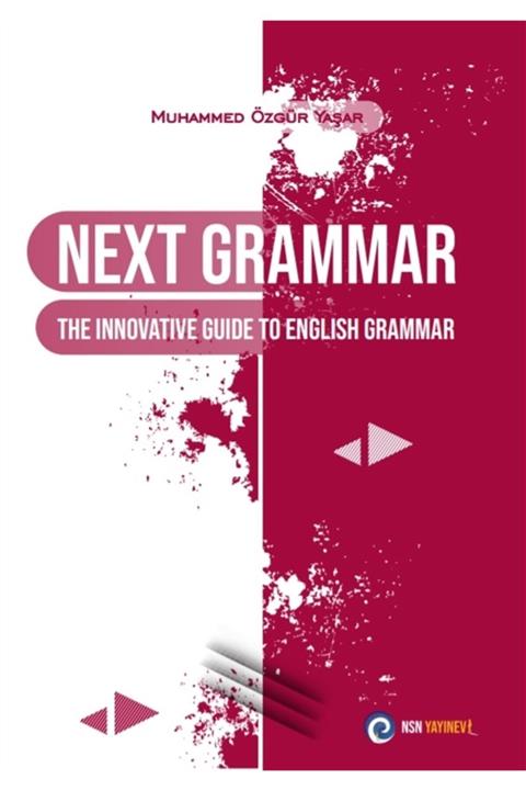 NSN YAYINEVİ Next Grammar The Innovative Guide To English Grammar - Muhammed Özgür Yaşar 9786057052957