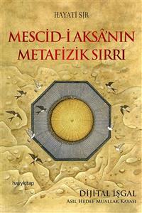 Hayykitap Mescid-i Aksâ'nın Metafizik Sırrı