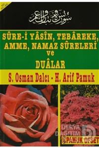 Pamuk Yayıncılık Sure-i Yasin, Tebareke, Amme, Namaz Sureleri Ve Dualar & Güllü Yasin (yas-013/p10)