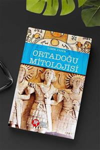 Mitoloji Tarihi Yayınları Ortadoğu Mitolojisi - Tarık Zafer