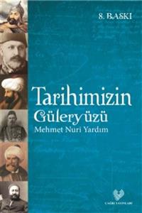 Çağrı Yayınları Tarihimizin Güleryüzü - Mehmet Nuri Yardım