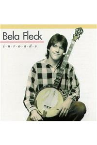 Universal Bela Fleck Inroads