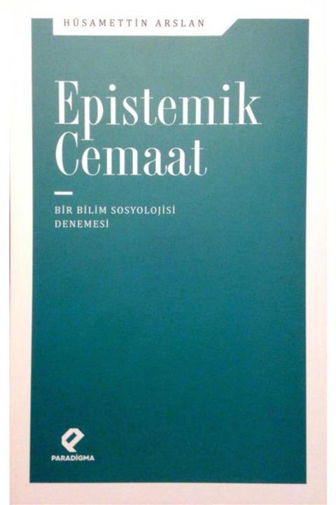 KitapSever Epistemik Cemaat Bir Bilim Sosyolojisi Denemesi