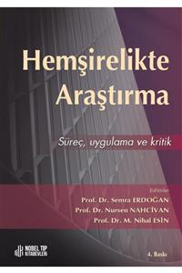 Nobel Akademik Yayıncılık Hemşirelikte Araştırma: Süreç, Ugulama Ve Kritik ( 4.baskı )