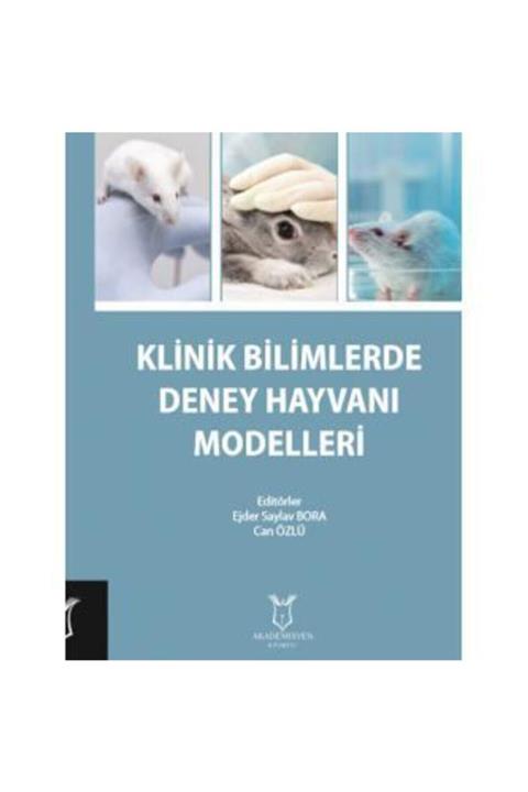 Akademisyen Kitabevi Klinik Bilimlerde Deney Hayvanı Modelleri