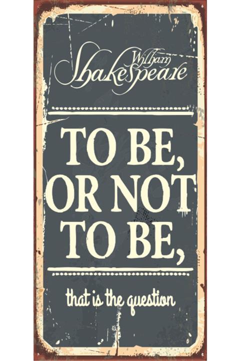 Hayat Poster To Be Ornot Tobe Olmak Ya Da Olmamak (10 Cm X 20 Cm) Mini Retro Ahşap Poster