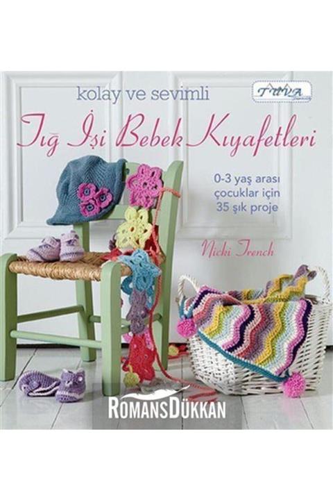 Tuva Yayıncılık Kolay ve Sevimli Tığ İşi Bebek Kıyafetleri