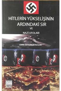 Sınır Ötesi Yayınları Hitlerin Yükselişinin Ardındaki Sır Ve Nazi Ufoları