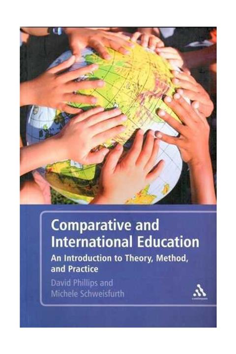 Kolektif Kitap Comparative And International Education: An Introduction To Theory, Method, And Practice