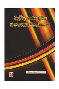 Ekin Yayınevi Suffixe und Prafixe Der Deutschen Sprache / Kelimenin Sonuna ve Başanı Takılan Son Ekler ve Ön Ekler