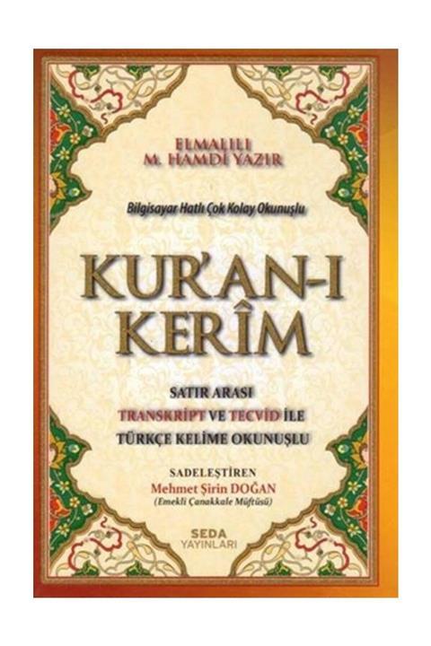 Seda Yayınları Bilgisayar Hatlı Çok Kolay Okunuşlu Kur'anı Kerim Satır Arası Transkript ve Tecvid ile Türkçe Kelime