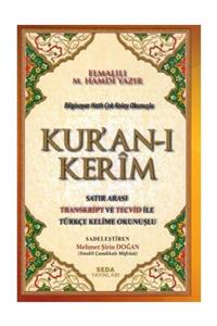 Seda Yayınları Bilgisayar Hatlı Çok Kolay Okunuşlu Kur'anı Kerim Satır Arası Transkript ve Tecvid ile Türkçe Kelime