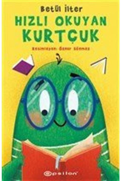 Epsilon Yayınevi Hızlı Okuyan Kurtçuk