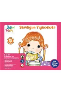 Adım Adım Bebek Eğitimi Sevdiğim Yiyecekler - 15. Ay Gelişim Kitabı