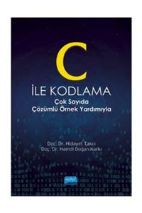 Nobel Akademik Yayıncılık C İle Kodlama - Hamdi Doğan Karkı,Hidayet Takcı