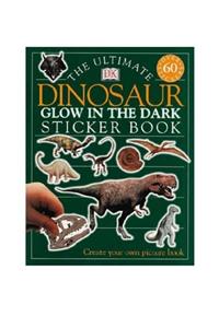 Dorling Kindersley The Ultimate Dinosaur Glow In The Dark Sticker Book