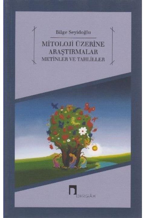 Dergah Yayınları Mitoloji Üzerine Araştırmalar Metinler Ve Tahliller