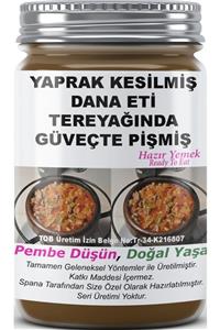 SPANA Yaprak Kesilmiş Dana Eti Tereyağında Güveçte Pişmiş Ev Yapımı Katkısız 330gr