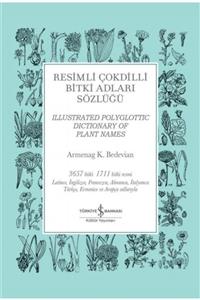 İş Bankası Yay. Resimli Çokdilli Bitki Adları Sözlüğü - Sert Kapak - Armenag K. Bedevian