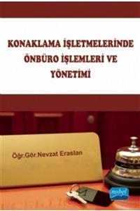 Nobel Akademik Yayıncılık Konaklama Işletmelerinde Önbüro Işlemleri Ve Yönetimi