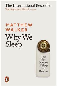 Arkadaş Yayıncılık Why We Sleep: The New Science Of Sleep And Dreams