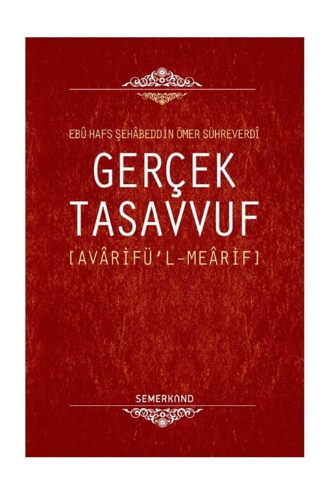 Semerkand Kitap Gerçek Tasavvuf Avarifü'l Mearif